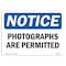Signmission OSHA Notice, 5" Height, Photographs Are Permitted Sign, 7" X 5", Landscape OS-NS-D-57-L-17270 - alternate 1